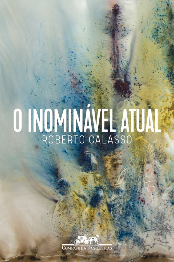 Capa do livro O Inominável Atual, de Roberto Calasso