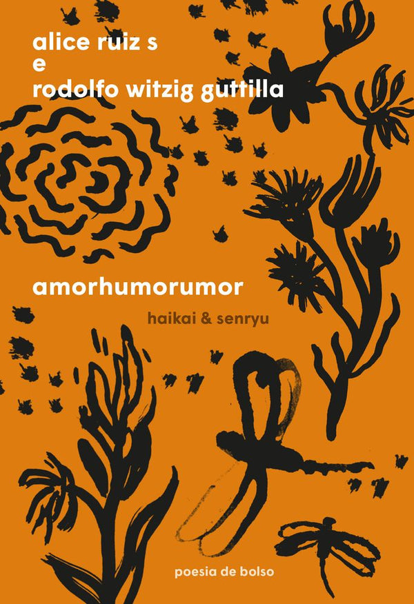 Capa do livro Amorhumorumor, de Alice Ruiz S, Rodolfo Witzig Guttilla