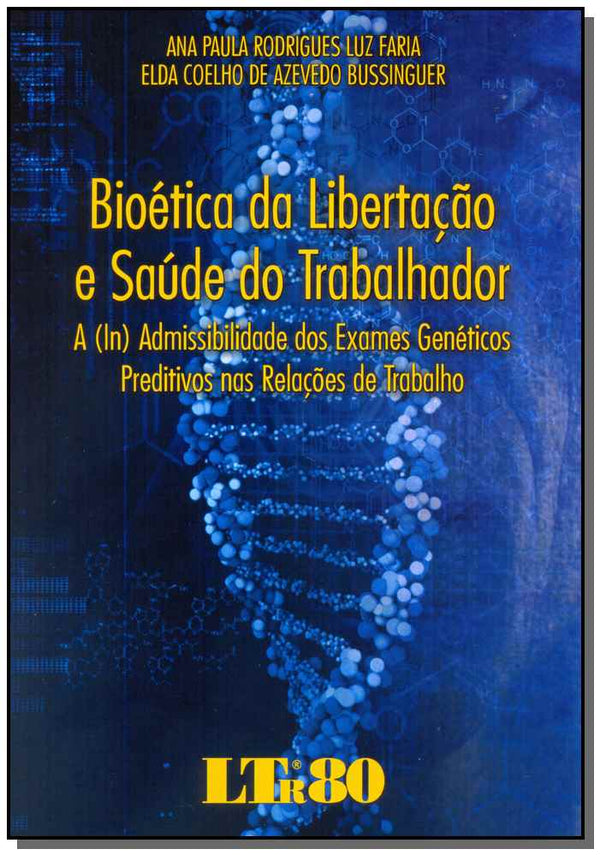 Capa do livro Bioética da Libertação e Saúde do Trabalhador, de Ana Paula / Bussinguer, Elda Faria