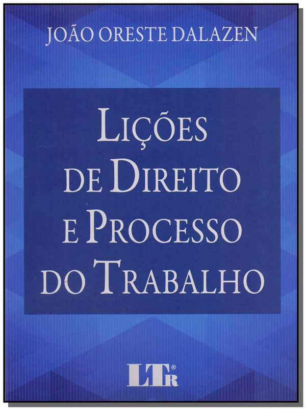Capa do livro Lições de Direito e Processo do Trabalho, de Joao Oreste Dalazen