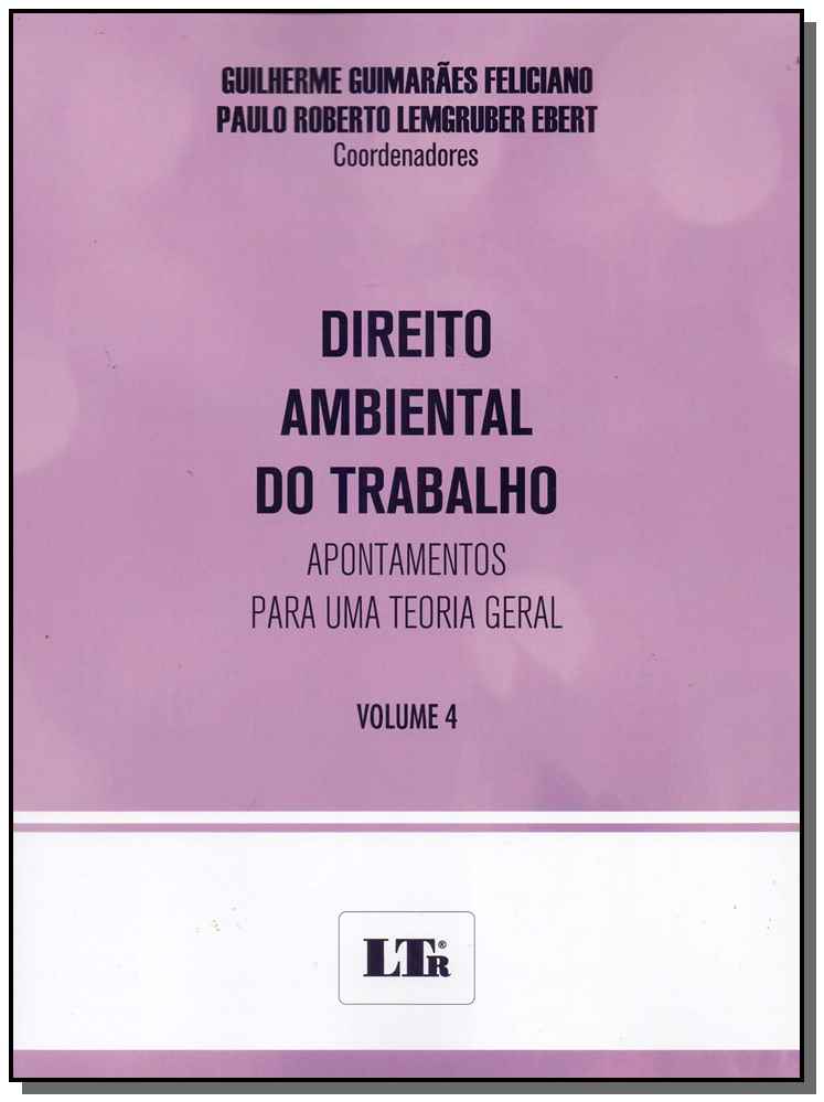 Direito Ambiental do Trabalho - Vol.04