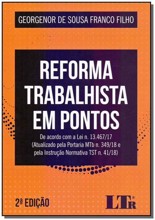 Capa do livro Reforma Trabalhista em Pontos - 02ed/18, de Georgenor de Sousa Franco Filho