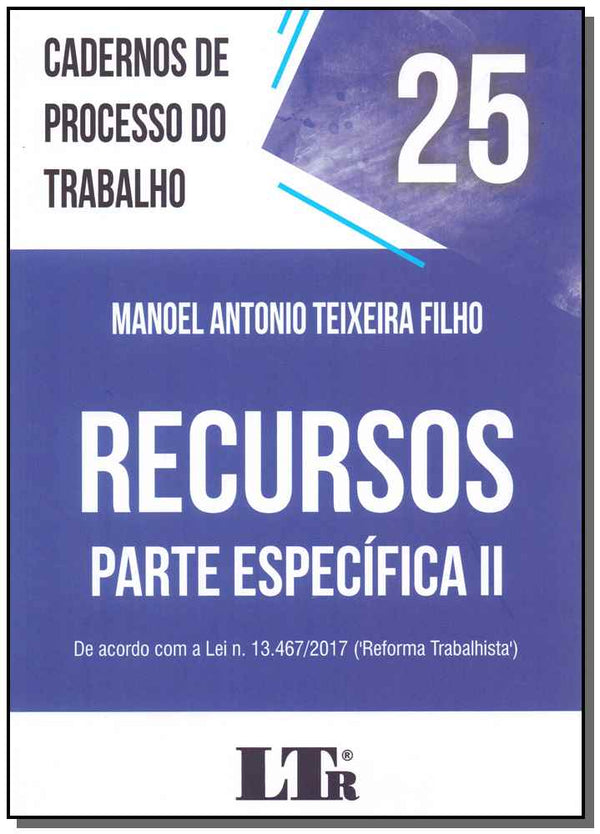 Capa do livro Cadernos de Processo do Trabalho N.25 - 01ed/19, de Manoel Antonio Teixeira Filho