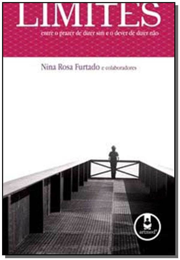 Capa do livro Limites: Entre o Prazer de Dizer Sim e o Dever de, de Nina R. & Cols. Furtado