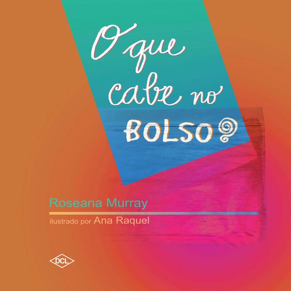 Capa do livro O que Cabe no Bolso, de Roseana Murray