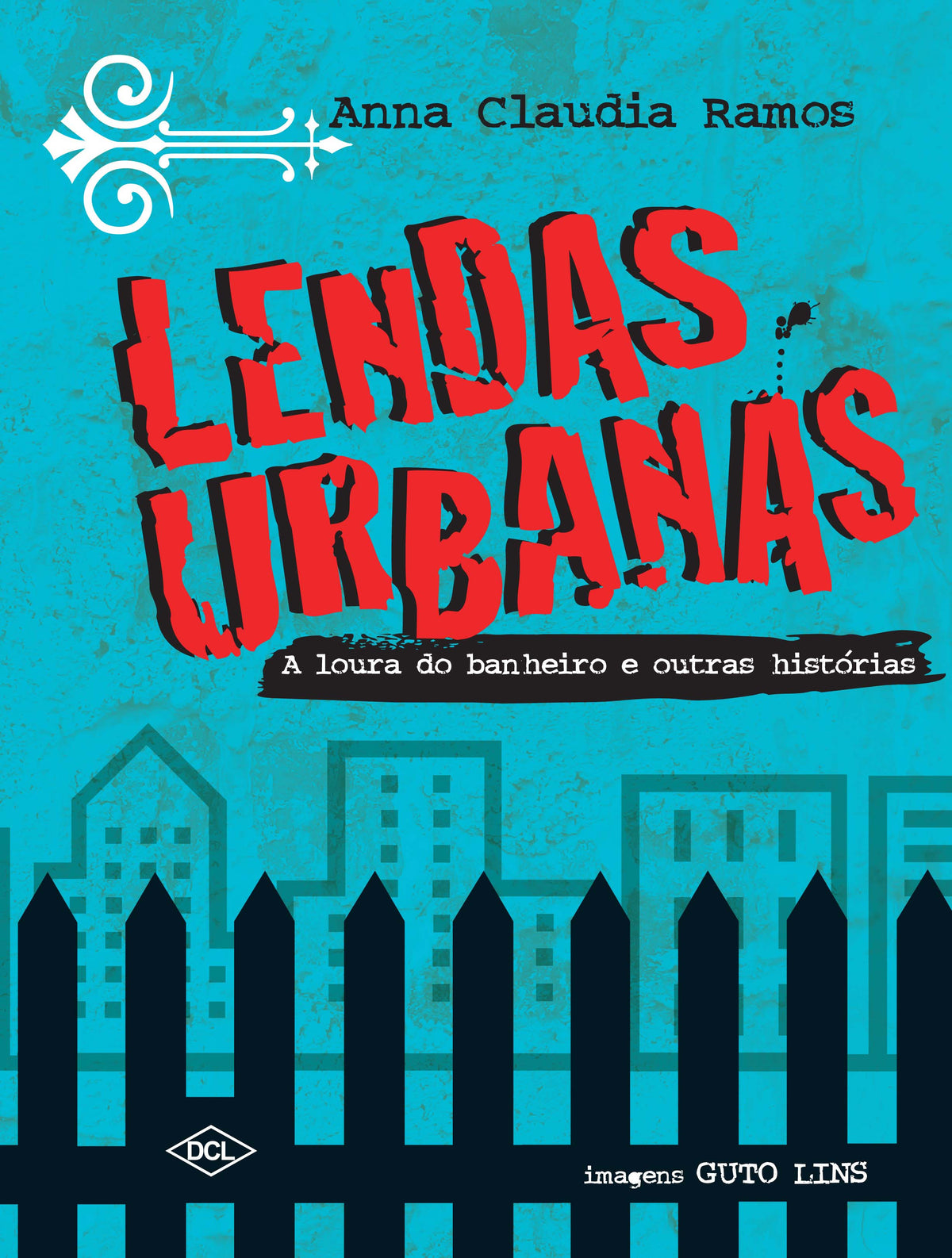 Lendas Urbanas - A Loura do Banheiro e Outras Histórias