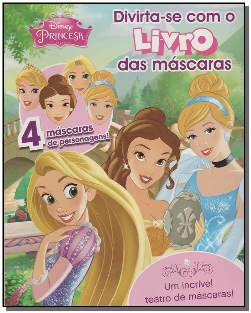 Disney Princesa - Divirta-Se com o Livro das Máscaras