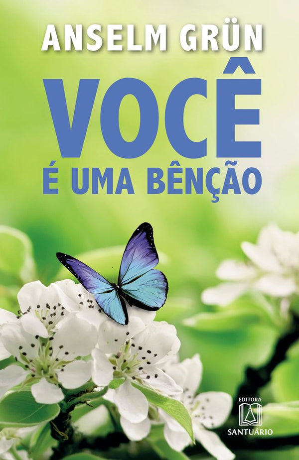 Capa do livro Você É uma Benção, de Anselm Grun