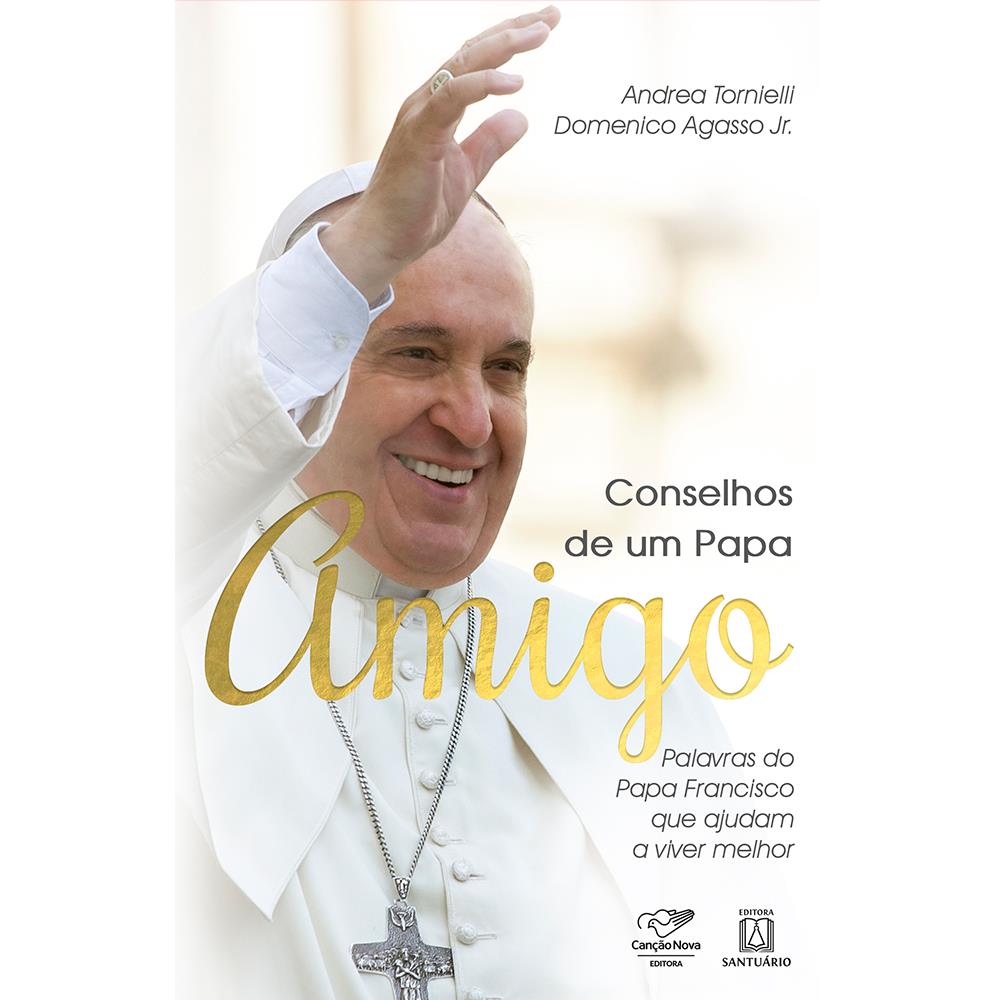 Conselhos de um Papa Amigo