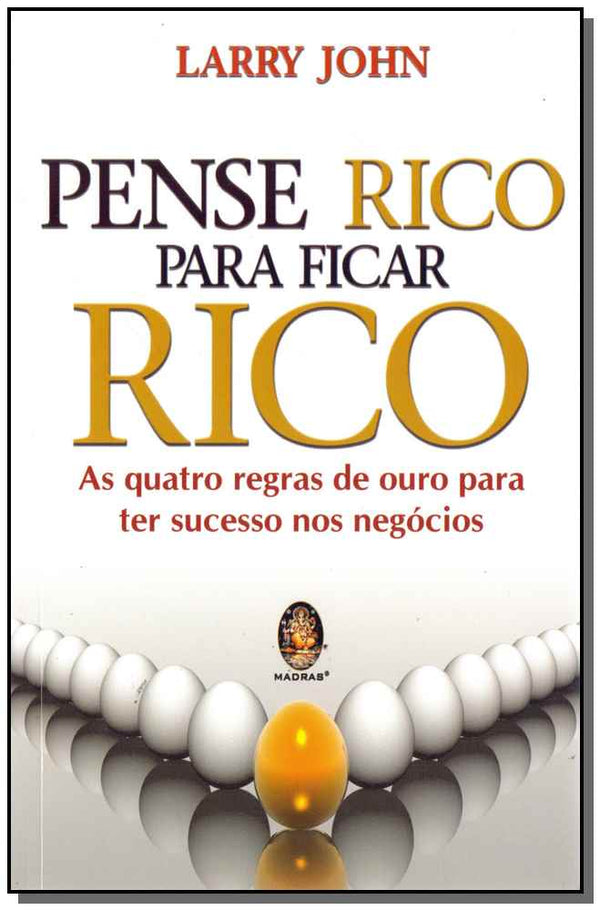 Capa do livro Pense Rico para Ficar Rico - (5477), de Larry John