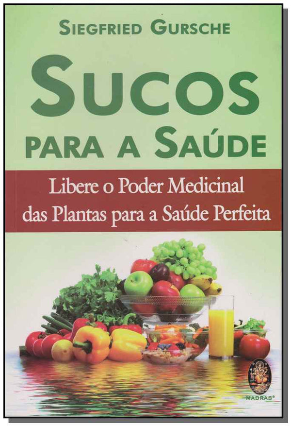Capa do livro Sucos para a Saude, de Siegfried Gursche