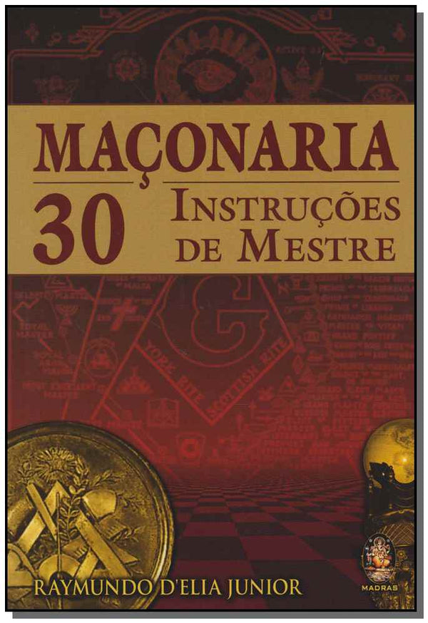 Capa do livro Maçonaria 30 Instrucoes de Mestre, de Raymundo Delia Junior
