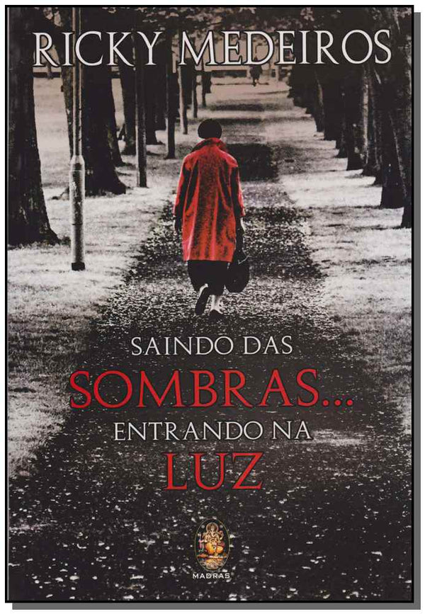 Capa do livro Saindo das Sombras... Entrando na Luz, de Rick Medeiros