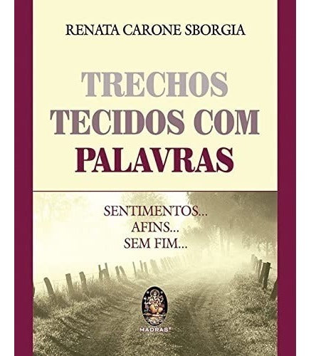 Capa do livro Trechos Tecidos com Palavras, de Renata Carone Sborgia