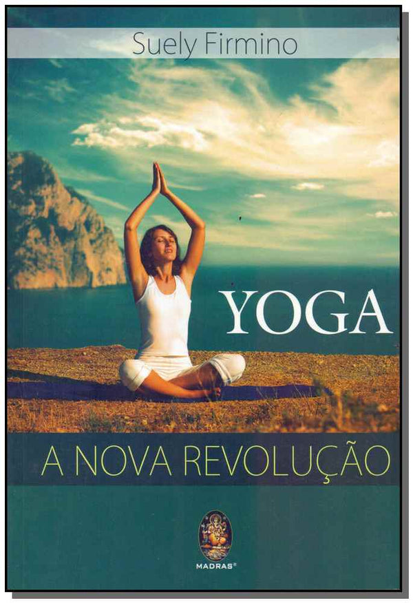 Capa do livro Yoga a Nova Revolucao, de Suely Firmino