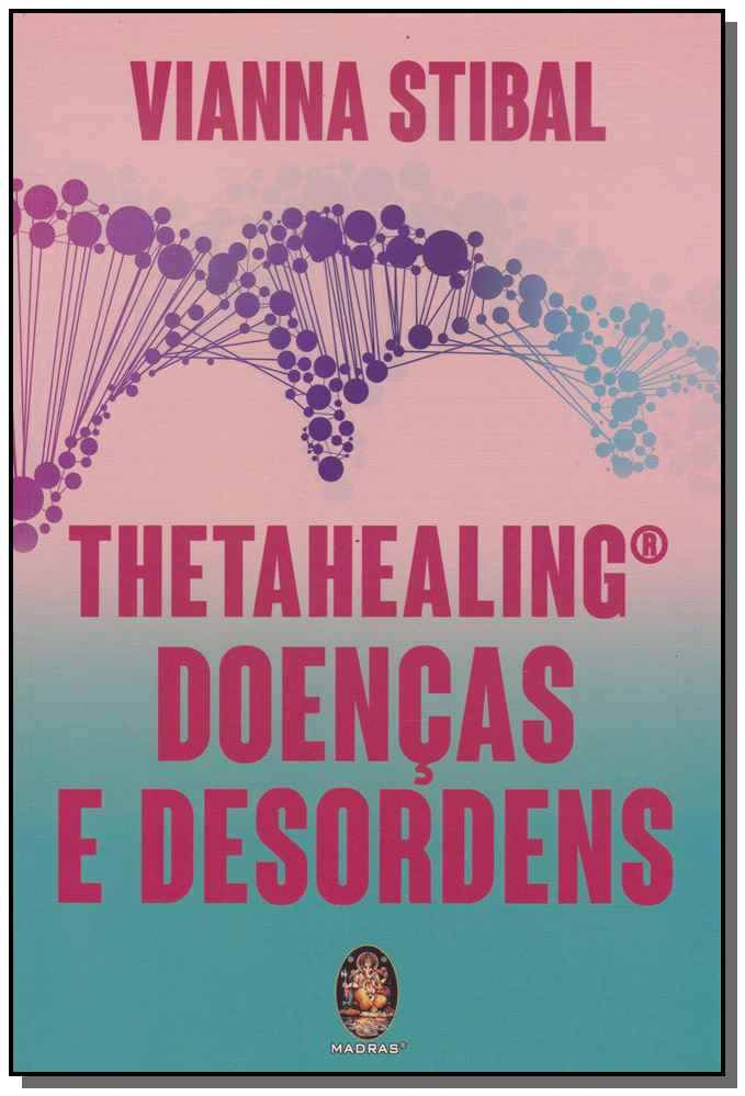 Thetahealing - Doenças e Desordens