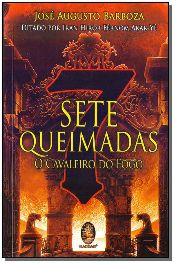 Capa do livro Sete Queimadas - O Cavaleiro do Fogo, de Jose Augusto Barboza