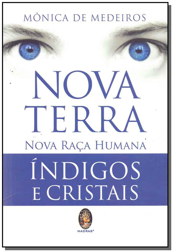 Capa do livro Nova Terra - Nova Raça Humama - Indigos e Cristais, de Monica de Medeiros