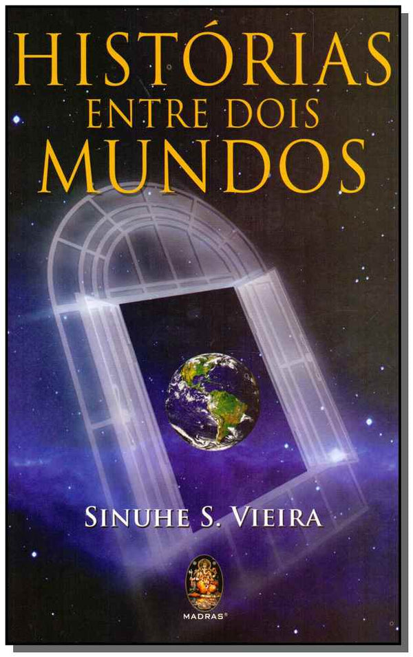 Capa do livro Histórias Entre Dois Mundos, de Sinuhe S. Vieira