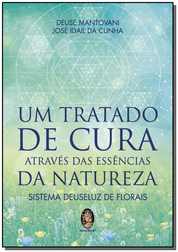Capa do livro Tratado de Cura Atraves das Essencias da Natureza, um, de Deuse Mantovani, Jose Idal Cunha