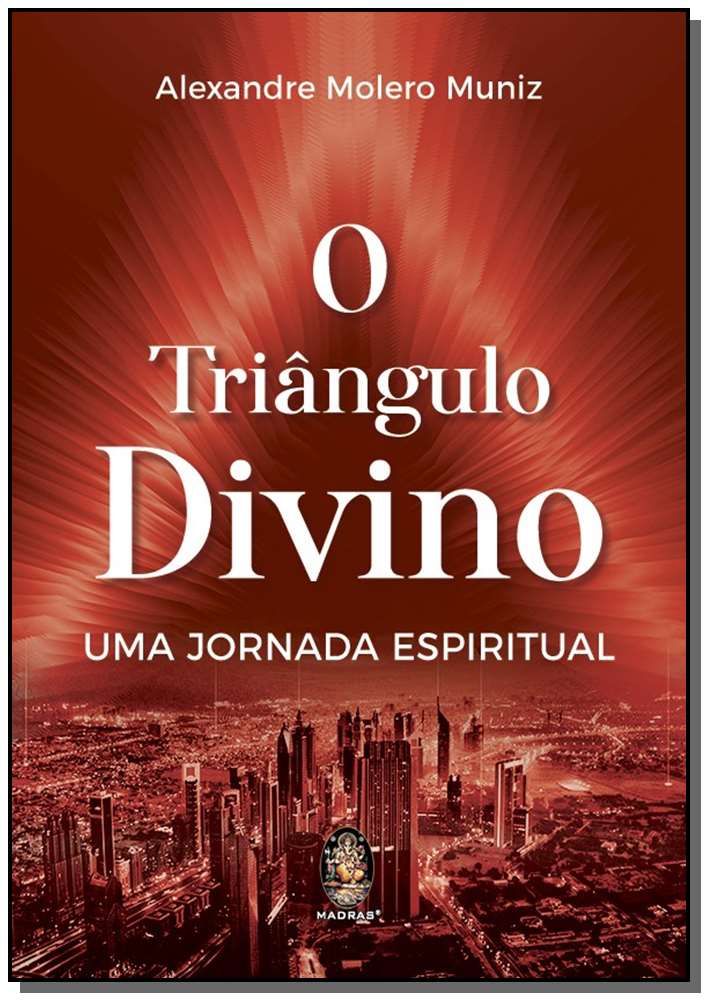 Triângulo Divino, o - Uma Jornada Espiritual