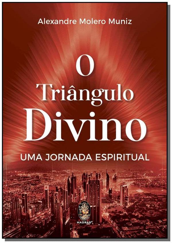 Capa do livro Triângulo Divino, o - Uma Jornada Espiritual, de Alexandre Molero Muniz