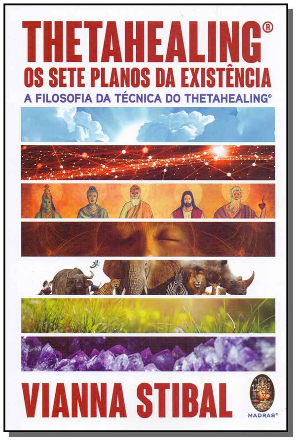 Capa do livro Thetahealing - Os Sete Planos da Existencia, de Vianna Stibal