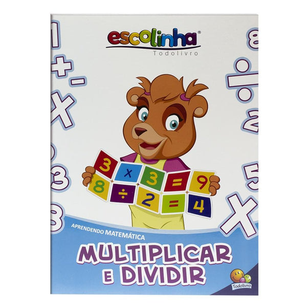 Capa do livro Aprendendo Matemática:Multiplicar e Dividir (Escolinha Todolivro), de Editora Todolivro