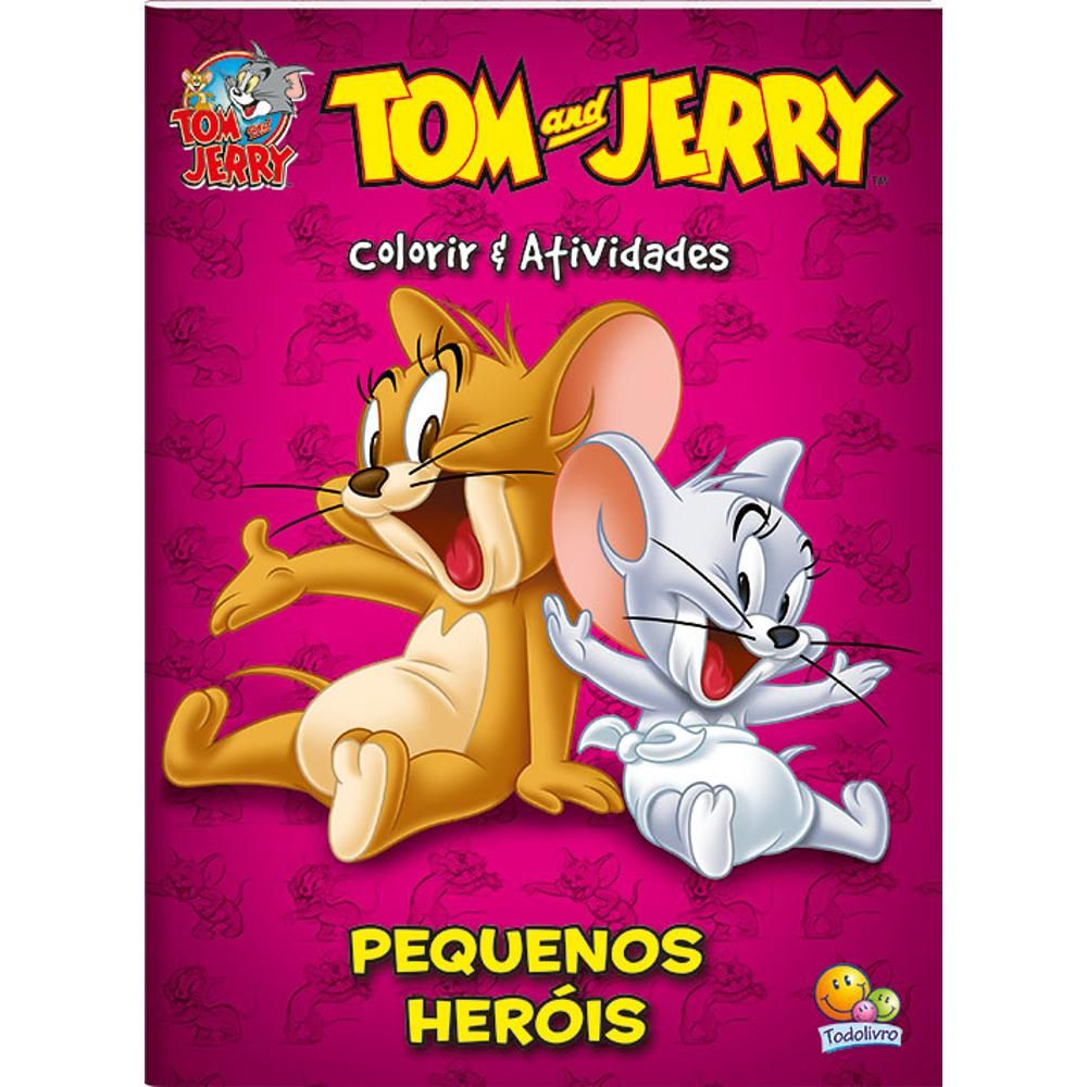 Colorir e Ativ.-Tom And Jerry:Pequenos Heróis