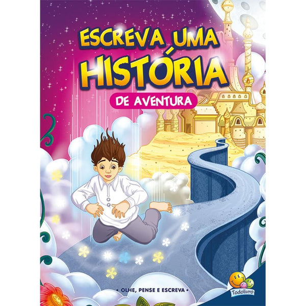 Capa do livro Escreva uma Historia ...de Aventura, de Editora Todolivro