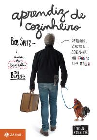 Capa do livro Aprendiz de Cozinheiro - Separar, Viajar E… Cozinhar na França e na Itália, de Bob Spitz
