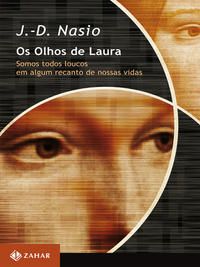 Os Olhos de Laura - Somos Todos Loucos em Algum Recanto de Nossas Vidas