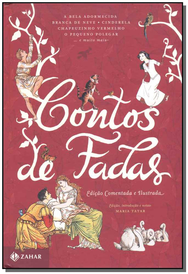 Capa do livro Contos de Fadas: Edição Comentada e Ilustrada - Branca de Neve, Cinderela, João e Maria, Rapunzel, o, de Maria Tatar