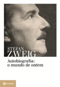 Autobiografia: O Mundo de Ontem - Memórias de um Europeu