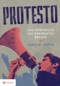 Protesto: Uma Introdução aos Movimentos Sociais