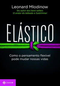 Capa do livro Elástico, de Leonard Mlodinow
