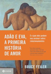Capa do livro Adão e Eva, a Primeira História de Amor: E o que Eles Podem nos Ensinar sobre Relacionamentos, de Bruce Feiler