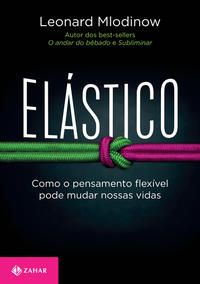 Capa do livro Elástico - Bolso, de Leonard Mlodinow