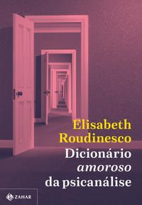 Dicionário Amoroso da Psicanálise