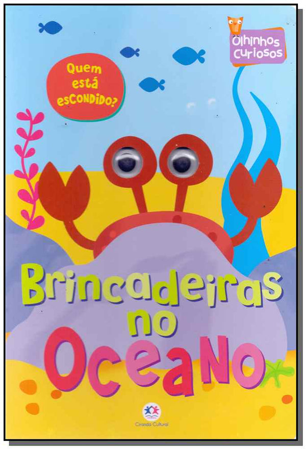 Capa do livro Olhinhos Curiosos Brincadeiras no Oceano, de Editora Ciranda Cultural