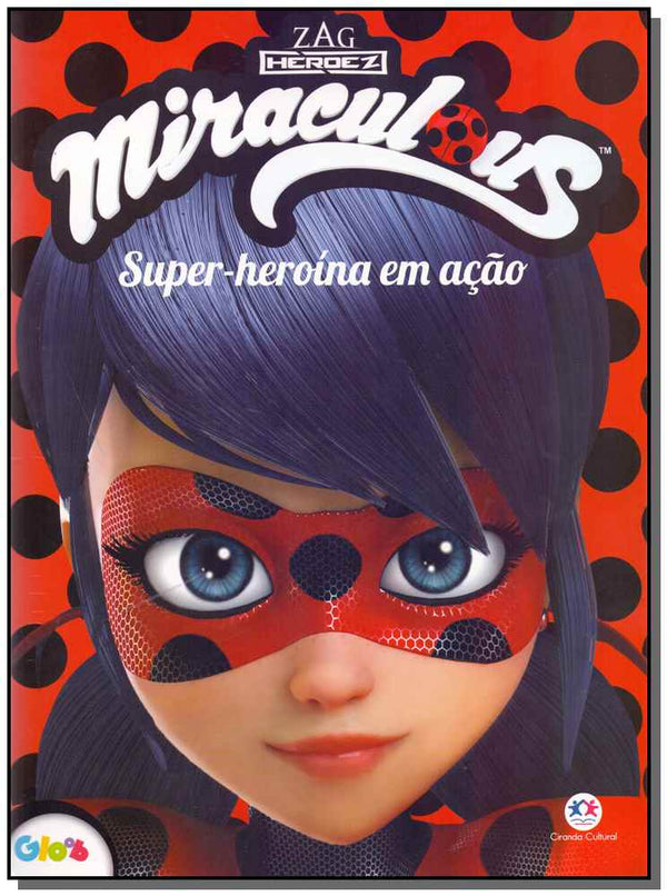 Capa do livro Miraculous - Super Heroina em Acao, de Editora Ciranda Cultural