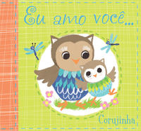 Capa do livro Eu Amo Você... - Corujinha, de Editora Ciranda Cultural