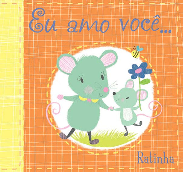 Capa do livro Amo Você... Ratinha, de Susie Brooks