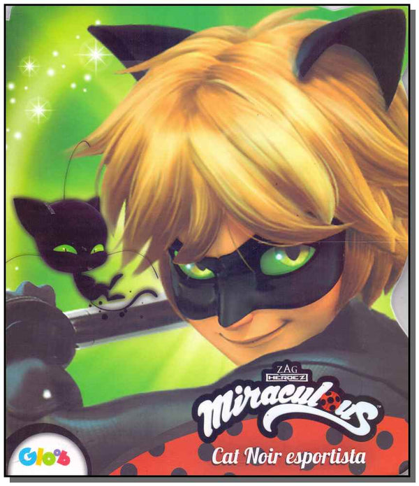 Capa do livro Miraculous - Cat Noir Esportiva, de Editora Ciranda Cultural
