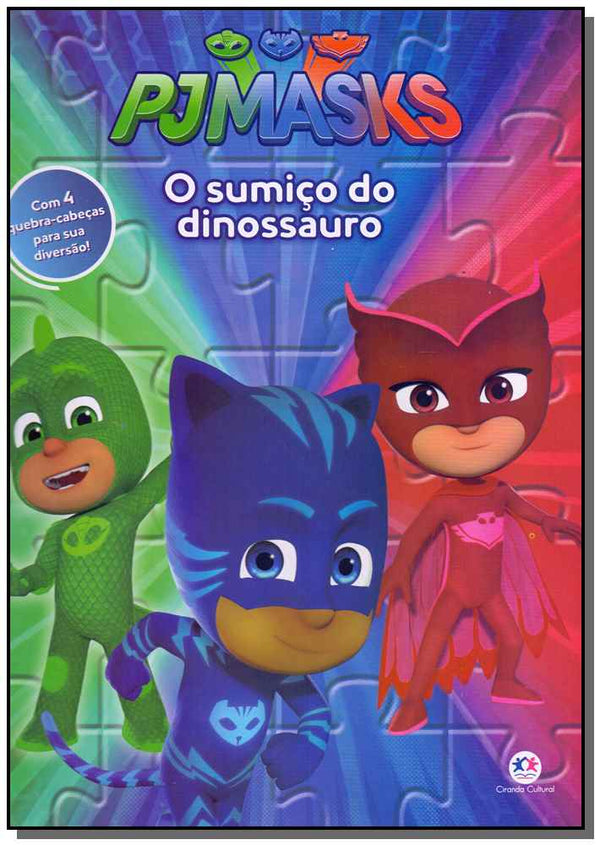 Capa do livro Pjmasks - O Sumiço do Dinossauro - Livro Quebra-Cabeça, de Editora Ciranda Cultural