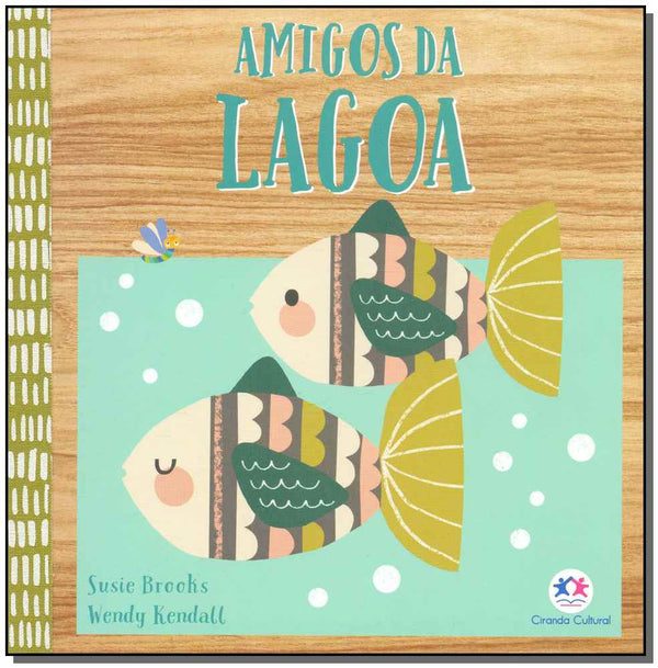 Capa do livro Amigos da Lagoa, de Susie Brooks, Wendy Kendall