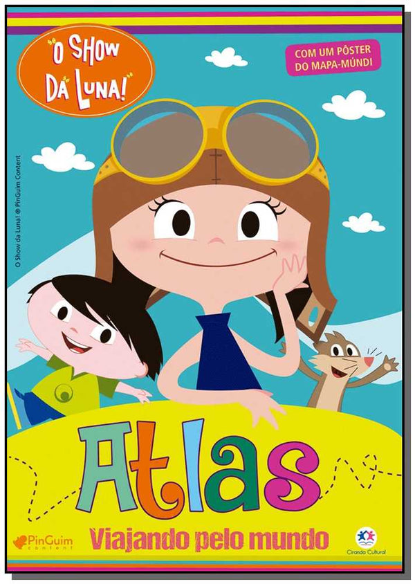 Capa do livro Show da Luna, o - Atlas - Viajando Pelo Mundo, o, de Editora Ciranda Cultural