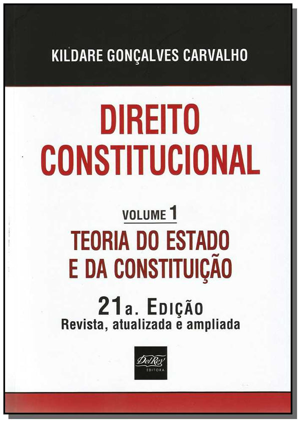 Capa do livro Direito Constitucional - Teoria do Estado e da Constituição - Vol.1, de Kildare Goncalves Carvalho