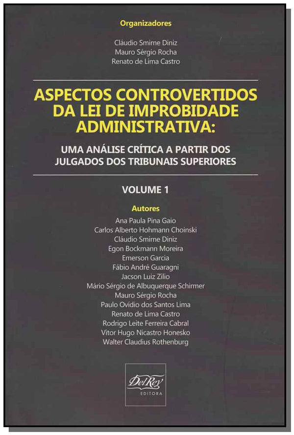 Capa do livro Aspectos Controvertidos da Lei de Improbidade Administrativa, de Claudio Smirne Diniz, Mauro Sergio Rocha