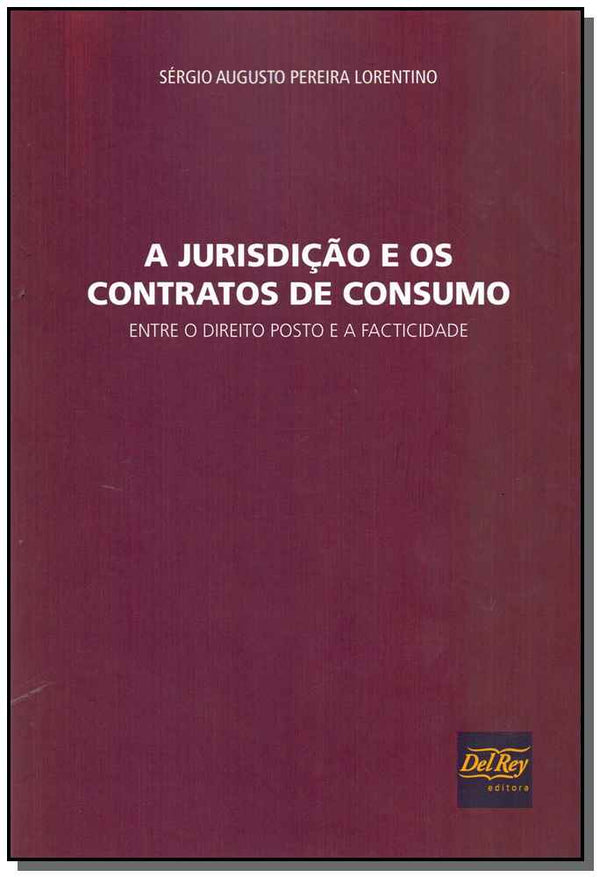Capa do livro Jurisdição e os Contratos de Consumo, a, de Sergio Augusto Pereira Lorentino